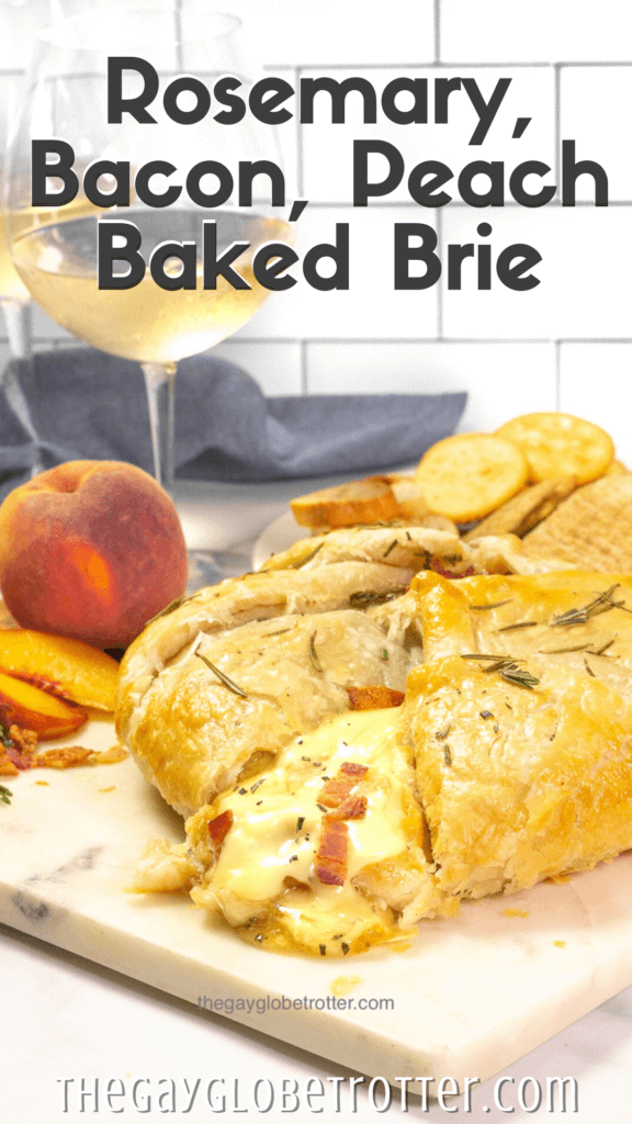 Baked brie on a serving platter with text overlay that says "rosemary, bacon, peach baked brie".