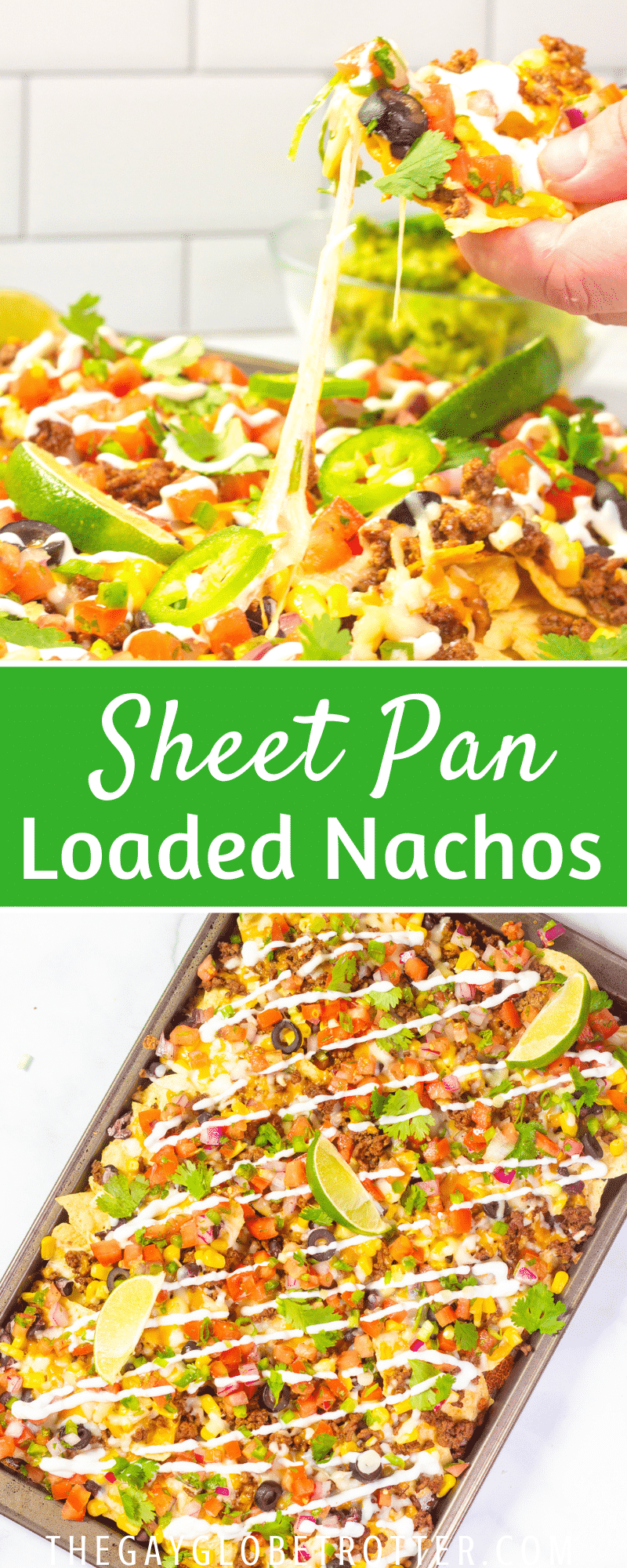Sheet Pan Loaded Nachos {Beef and Bean} - The Gay Globetrotter