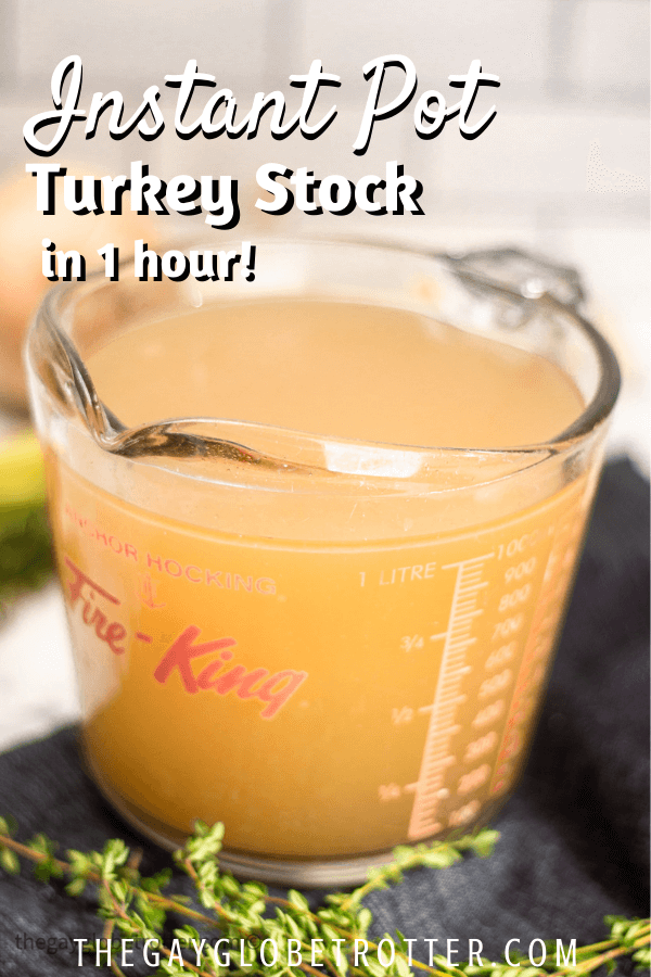 A measuring cup with turkey stock. Text overlay that reads "Instant Pot turkey stock in 1 hour!".