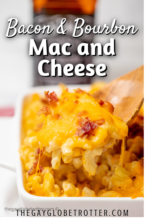 Bacon bourbon mac and cheese with text overlay.