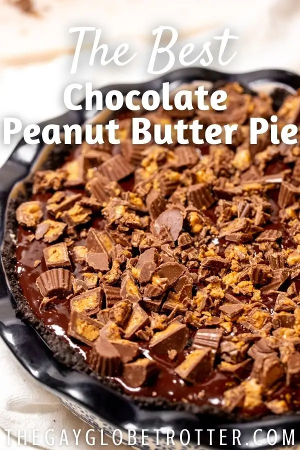 Chocolate peanut butter pie topped with Reese's.